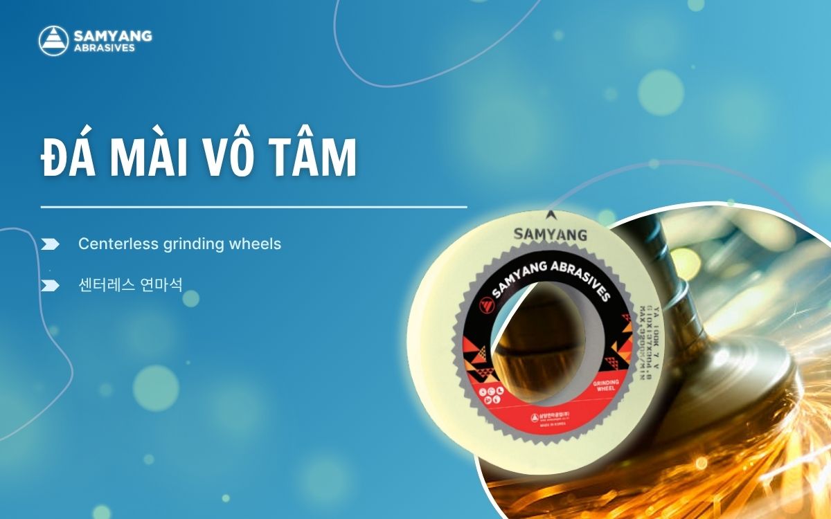 Đá mài vô tâm là loại đá dùng để mài phôi tròn mà không cần gá tâm, kết hợp với regulating wheel để đạt độ chính xác cao.